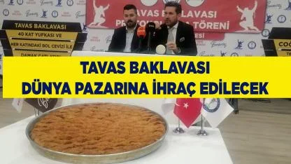 Tavas Baklavası Dünya Pazarına İhraç Edilecek