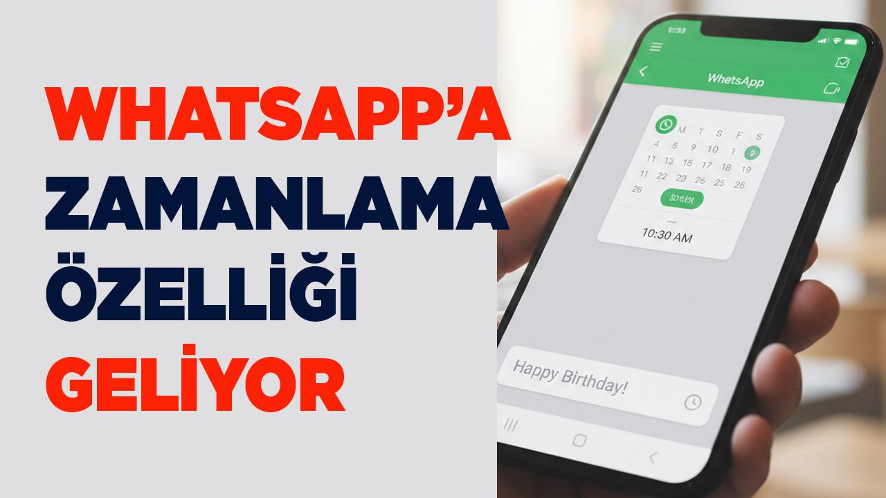 WhatsApp mesaj zamanlama özelliği