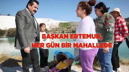 BAŞKAN ERTEMUR, HER GÜN BİR MAHALLEDE