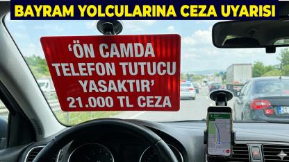 Bayram Yolunda 21 Bin TL Şoku Yaşamayın