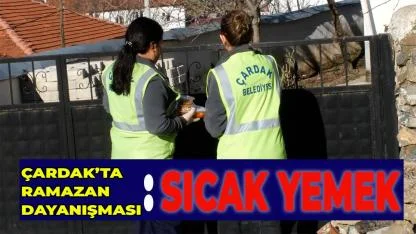 Çardak'ta Ramazan Boyunca Her Gün Sıcak Yemek Dağıtıldı