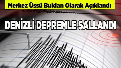 Denizli Depremle Sallandı