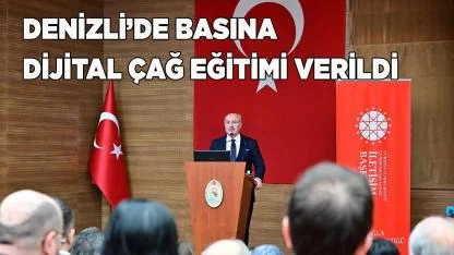 Denizli’de Basına Dijital Çağ Eğitimi Verildi