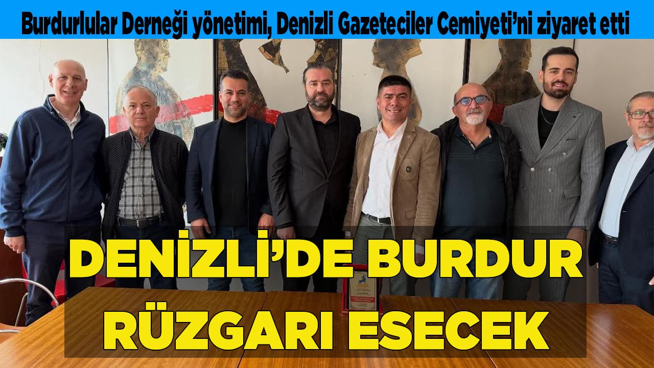 Denizli’de Burdur Rüzgarı Esecek