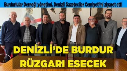 Denizli’de Burdur Rüzgarı Esecek