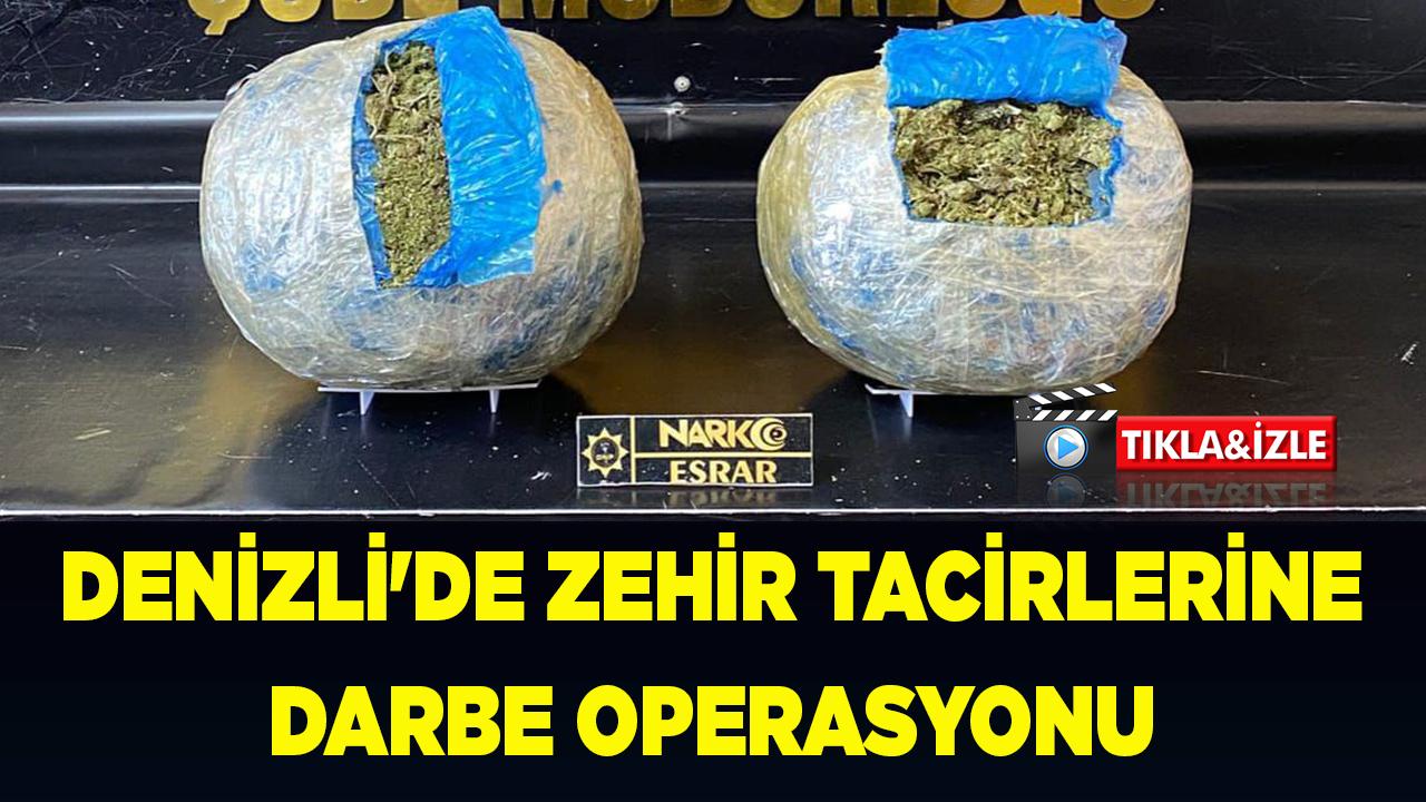 Denizli'de zehir tacirlerine darbe operasyonu