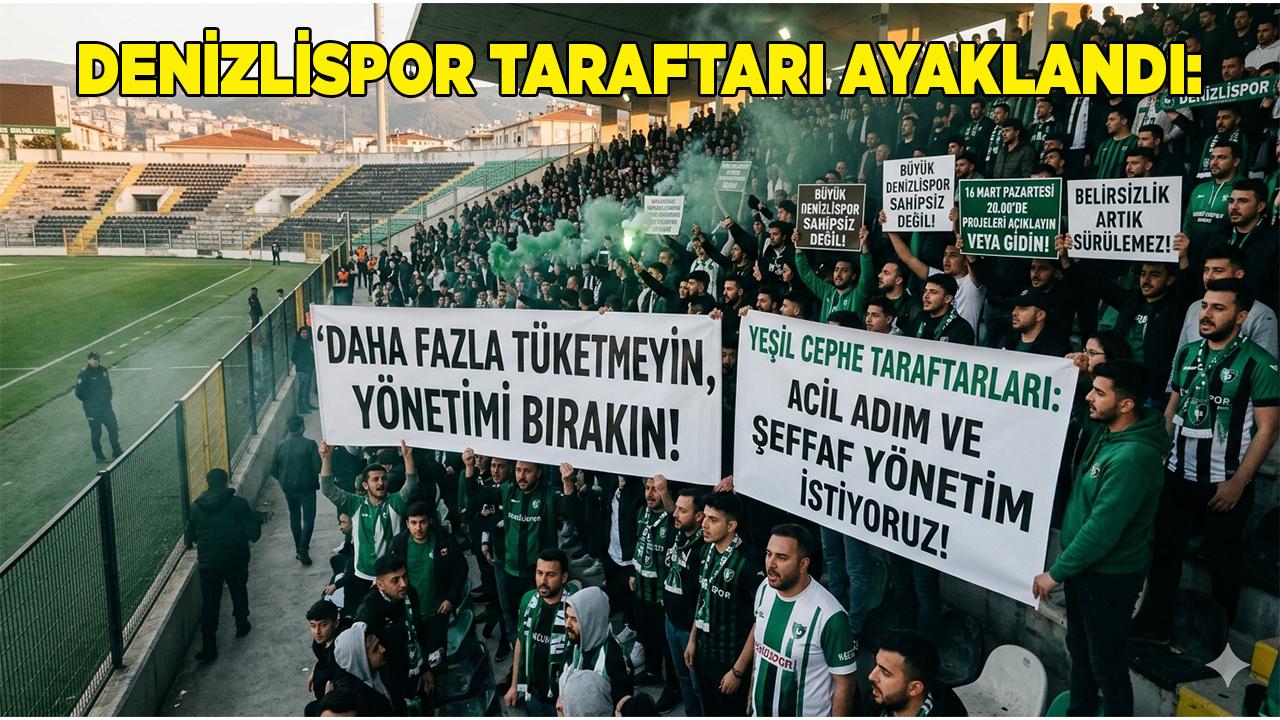 Denizlispor Taraftarı Ayaklandı: Yönetimi Bırakın