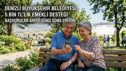 Denizli Büyükşehir'den Emeklilere 5 bin TL Bayram Müjdesi