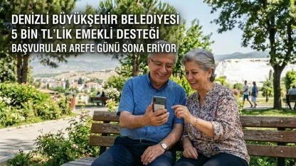 Denizli Büyükşehir'den Emeklilere 5 bin TL Bayram Müjdesi