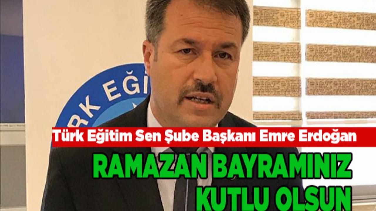 ERDOĞAN: "RAMAZAN BAYRAMINIZ KUTLU OLSUN"