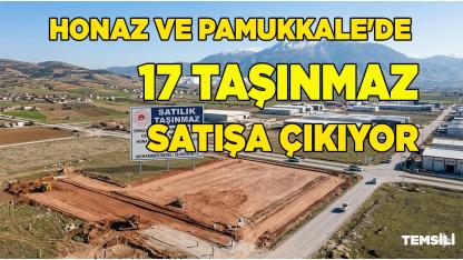Honaz ve Pamukkale'de 17 Taşınmaz Satışa Çıkıyor