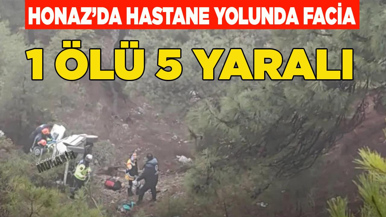 Honaz’da Hastane Yolunda Facia 1 Ölü 5 Yaralı