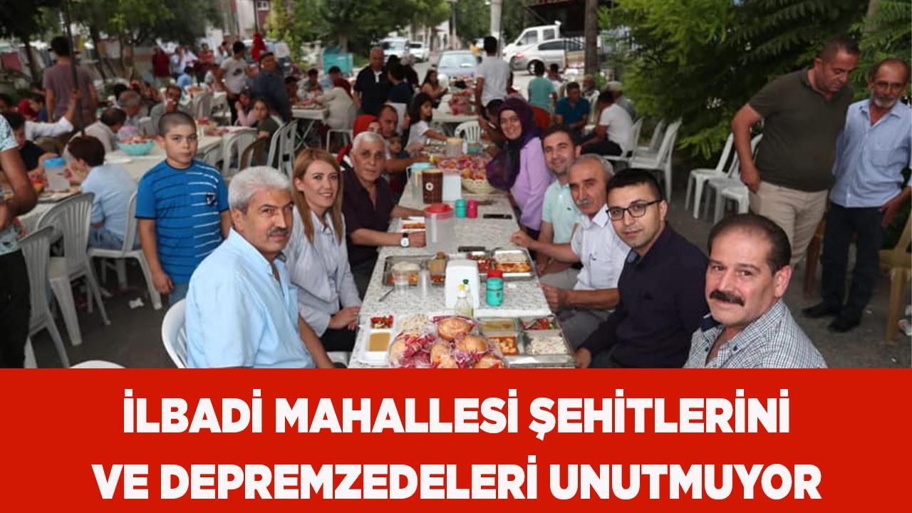 İlbadi Mahallesi Şehitlerini ve Depremzedeleri Unutmuyor