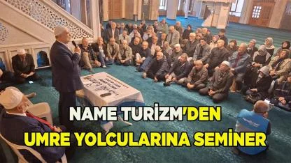 Name Turizm'den Umre Yolcularına Seminer