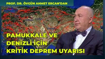 Pamukkale ve Denizli İçin Kritik Deprem Uyarısı