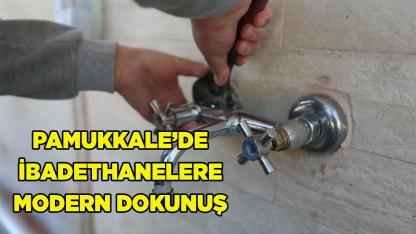 Pamukkale’de İbadethanelere Modern Dokunuş