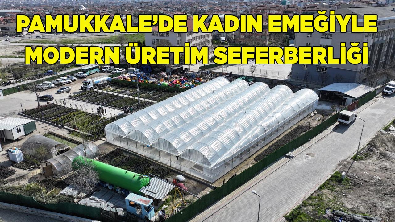 Pamukkale’de Kadın Emeğiyle Modern Üretim Seferberliği