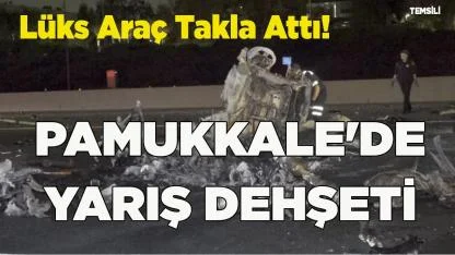 Pamukkale'de Korkunç Yarış Kazası