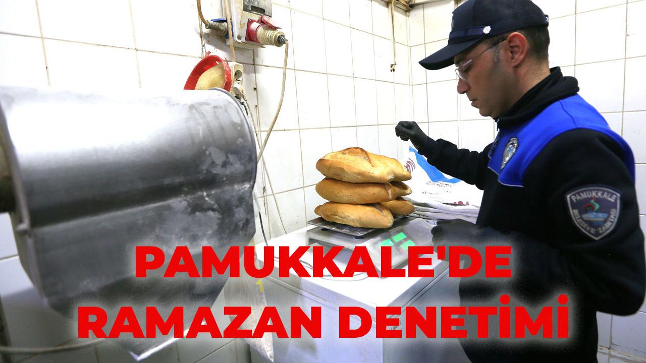 Pamukkale'de Ramazan Denetimi