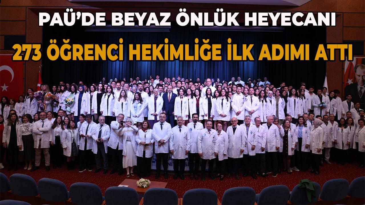 PAÜ’de 273 Tıp Öğrencisi Beyaz Önlük Giydi