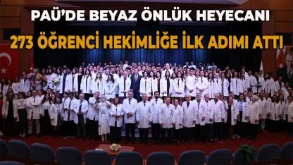 PAÜ’de 273 Tıp Öğrencisi Beyaz Önlük Giydi