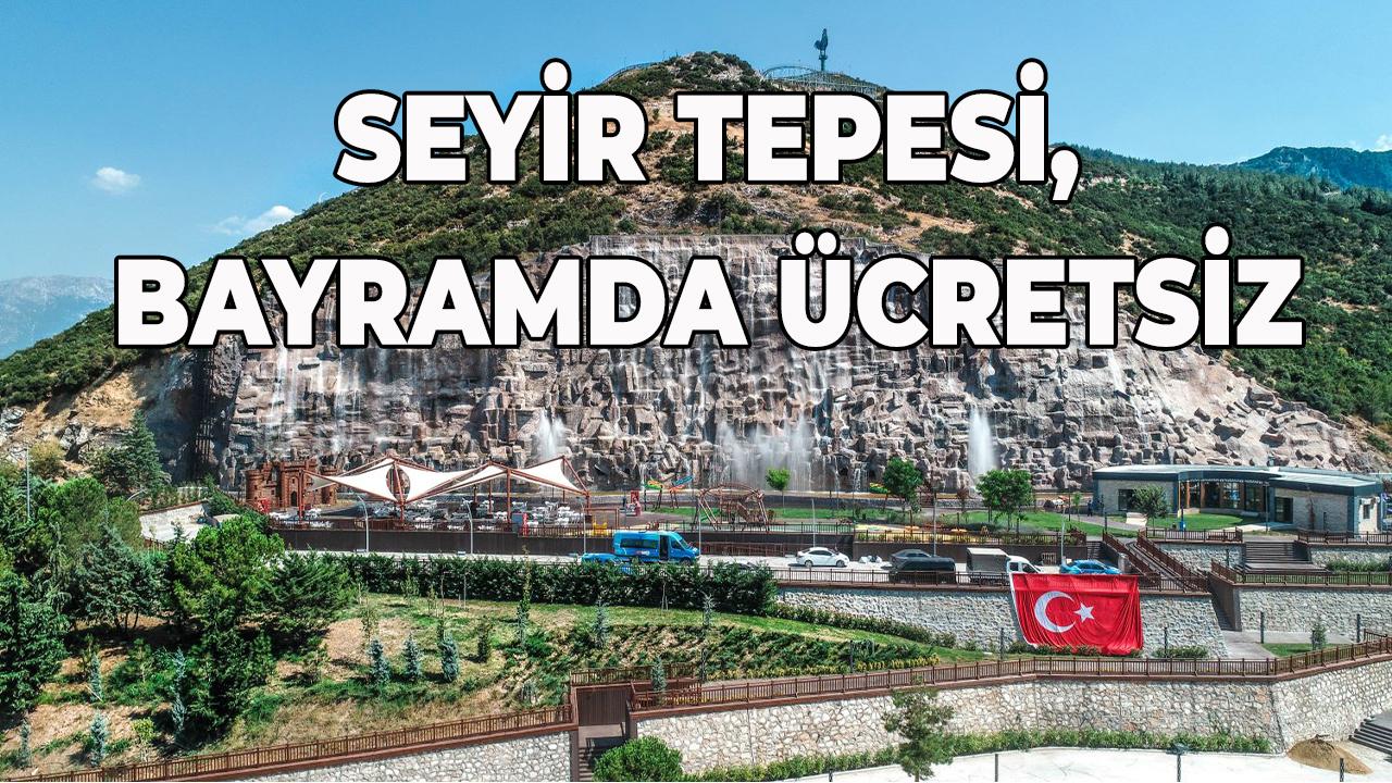 SEYİR TEPESİ, BAYRAMDA ÜCRETSİZ