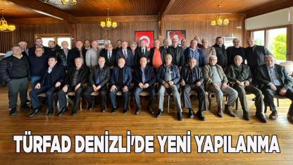 TÜRFAD Denizli'de Yeni Dönem