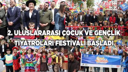 2. ULUSLARARASI ÇOCUK VE GENÇLİK TİYATRO FESTİVALİ BAŞLADI