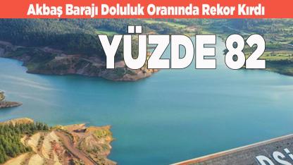 Akbaş Barajı Doluluk Oranında Rekor Kırdı