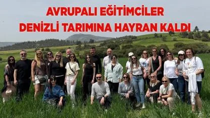 Avrupalı Eğitimciler Denizli Tarımına Hayran Kaldı