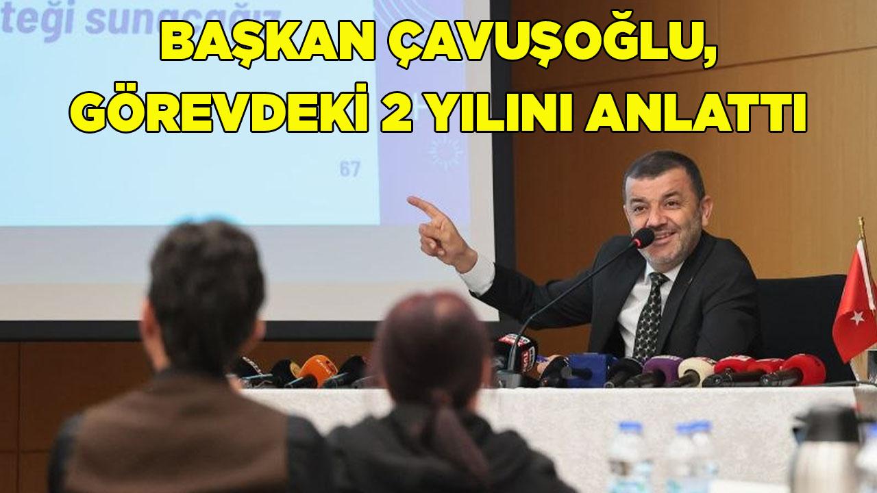 Başkan Çavuşoğlu, görevdeki 2 yılını anlattı
