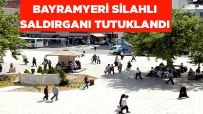 Bayramyeri Silahlı Saldırganı Tutuklandı