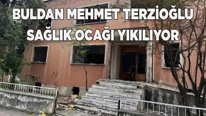 Buldan Mehmet Terzioğlu Sağlık Ocağı Yıkılıyor