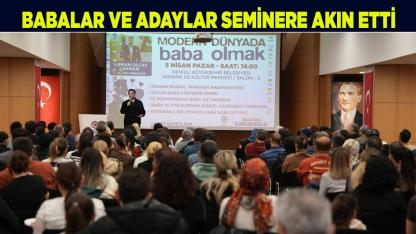 Büyükşehir’in Modern Babalık Seminerine Yoğun İlgi