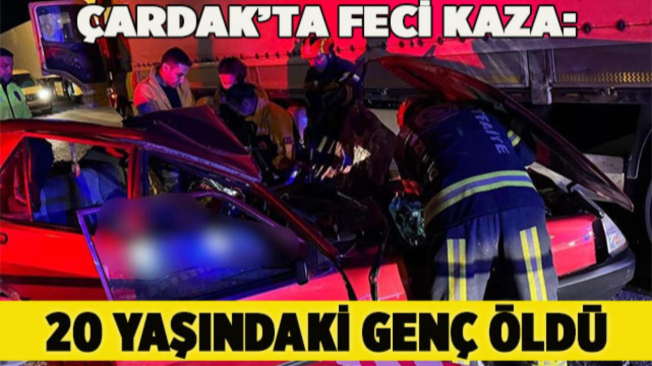 Çardak’ta Feci Kaza: 20 Yaşındaki Genç Öldü