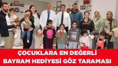 Çocuklara En Değerli Bayram Hediyesi Göz Taraması