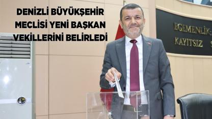 Denizli Büyükşehir Meclisi Yeni Başkan Vekillerini Belirledi