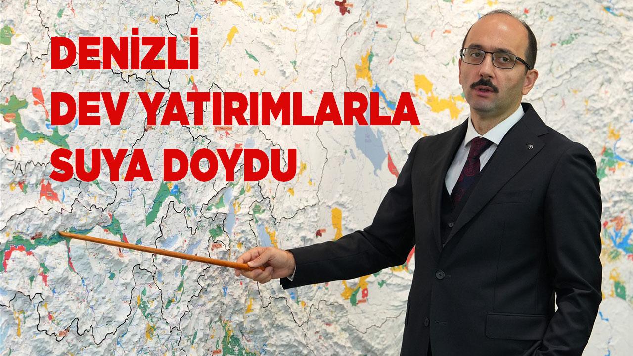 Denizli Dev Yatırımlarla Suya Doydu