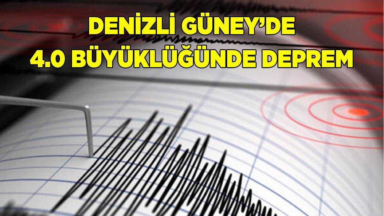 Denizli Güney’de 4.0 büyüklüğünde deprem