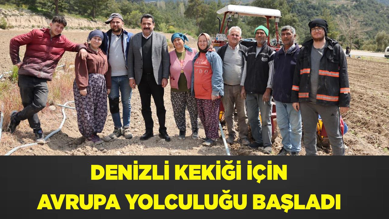 Denizli Kekiği İçin Avrupa Yolculuğu Başladı