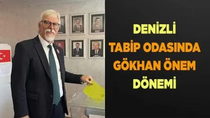 Denizli Tabip Odasında Gökhan Önem Dönemi