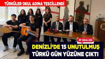 Denizli’de 15 Unutulmuş Türkü Gün Yüzüne Çıktı