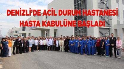 Denizli’de Acil Durum Hastanesi hizmete başladı