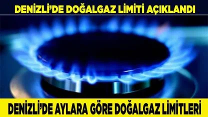 Denizli’de doğalgaz limiti açıklandı: Yeni dönem başladı