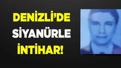 Denizli’de Siyanürle Şok Ölüm: Genç Hayatına Son Verdi