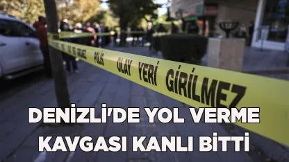 Denizli'de Yol Verme Kavgası Kanlı Bitti