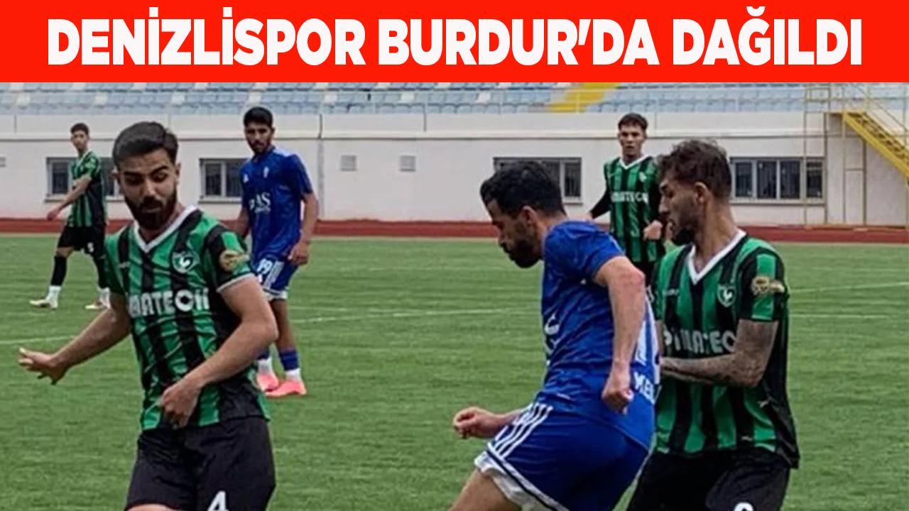Denizlispor Burdur'da Dağıldı