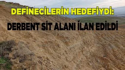 Derbent Sit Alanı İlan Edildi