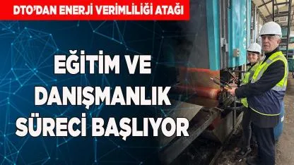 DTO’DAN ENERJİ VERİMLİLİĞİ ATAĞI