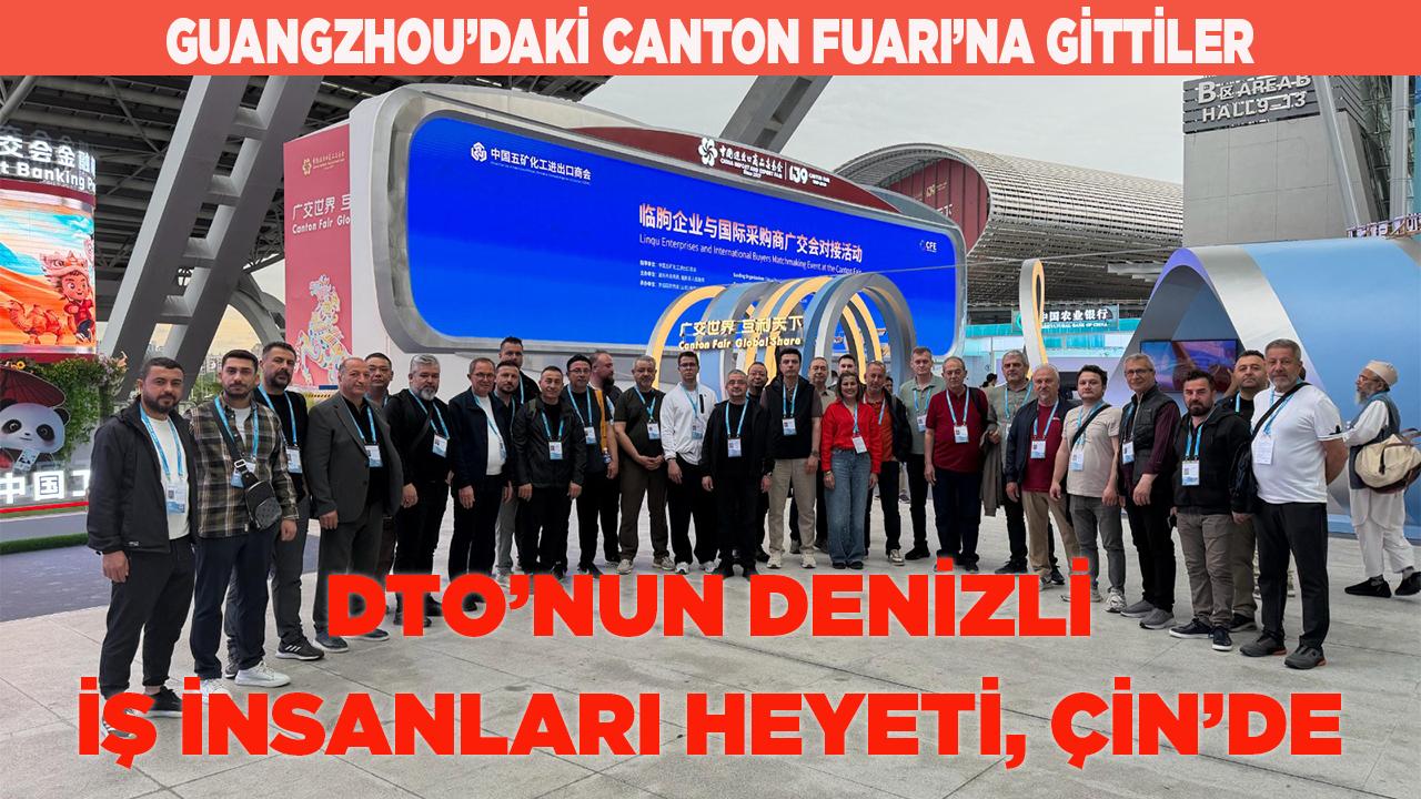 DTO’NUN DENİZLİ İŞ İNSANLARI HEYETİ, ÇİN’DE